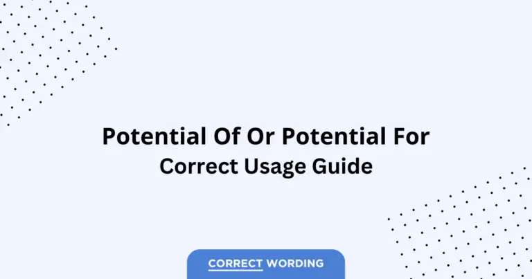 Potential of vs. Potential for - Which is Correct?