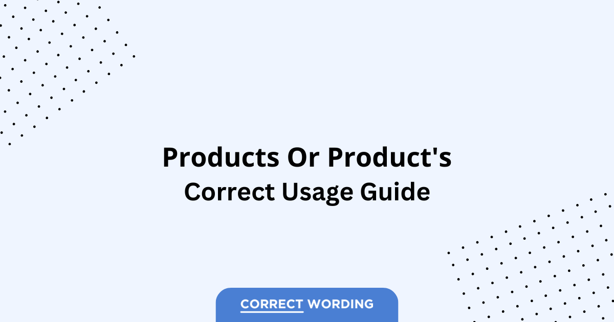 Products vs. Product's - Which is Correct?