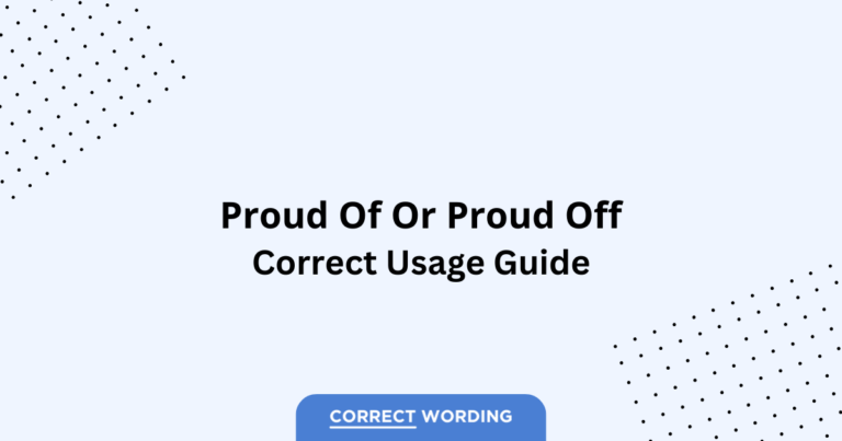 Proud of vs. Proud off - Which is Correct?