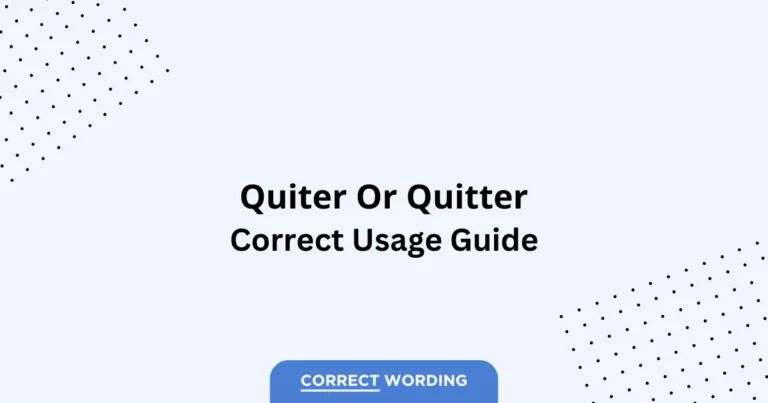 Quiter vs. Quitter - Which is Correct?