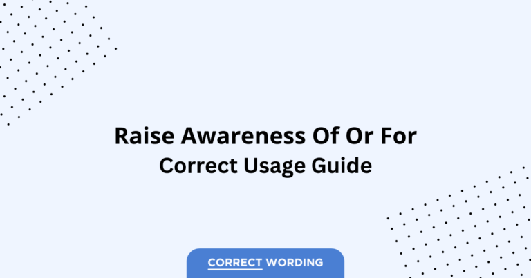 Raise Awareness of vs. Raise Awareness for - Which is Correct?