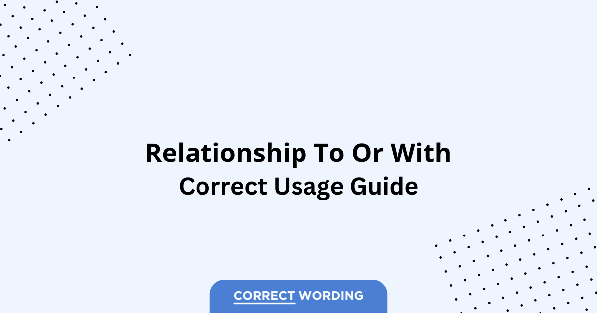 Relationship to vs. Relationship with - Which is Correct?
