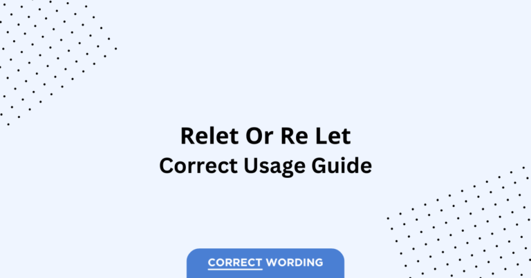 Relet vs. Re Let - Which is Correct?