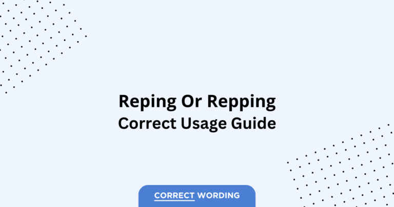 Reping vs. Repping - Which is Correct?