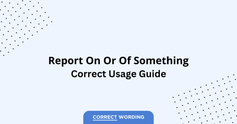 Report on vs. Report of - Which is Correct?