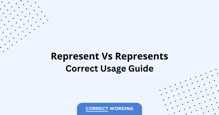 Represent vs. Represents - Which is Correct?