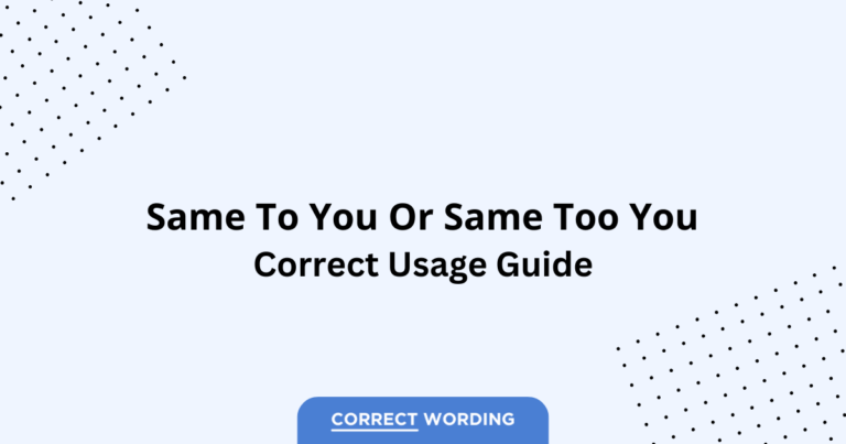 Same to You vs. Same Too You - Which is Correct?