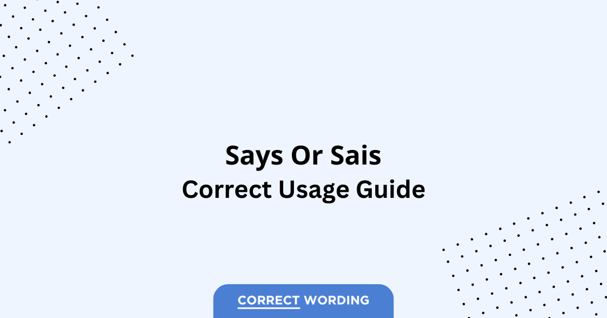 Says vs. Sais - Which is Correct?