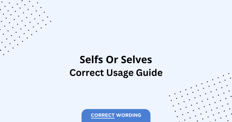 Selfs vs. Selves - Which is Correct?