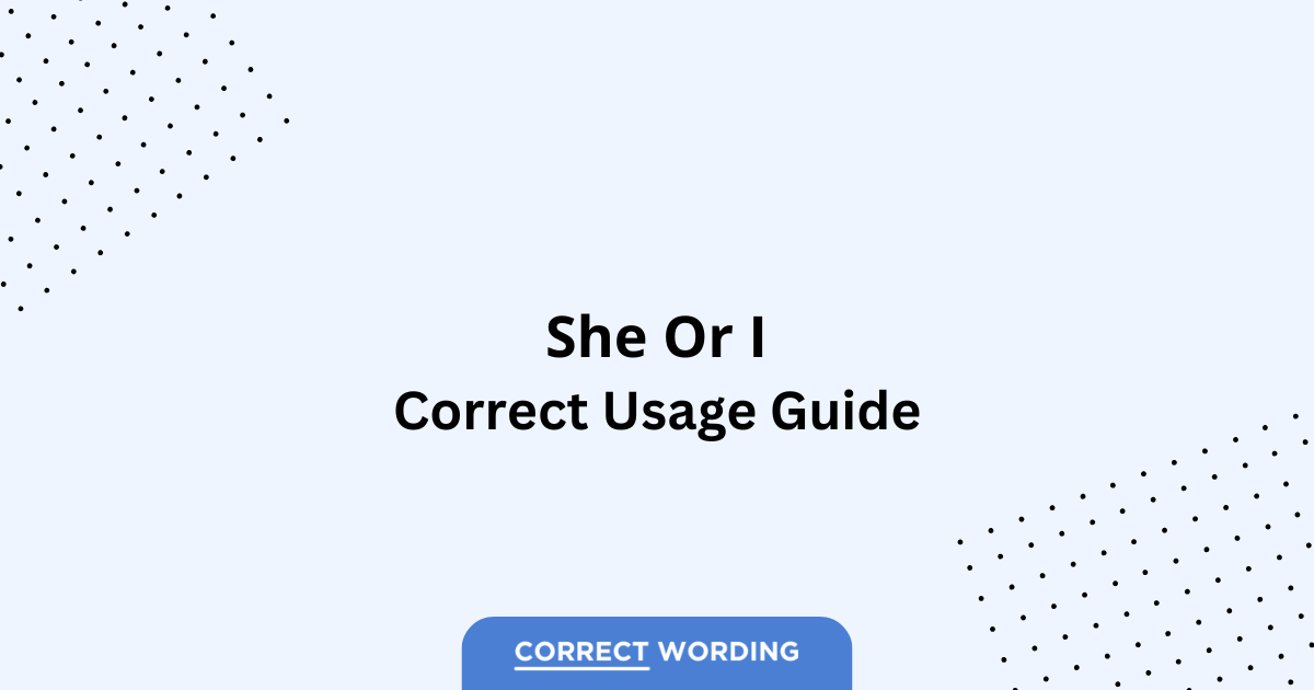 She vs. I - Which is Correct?
