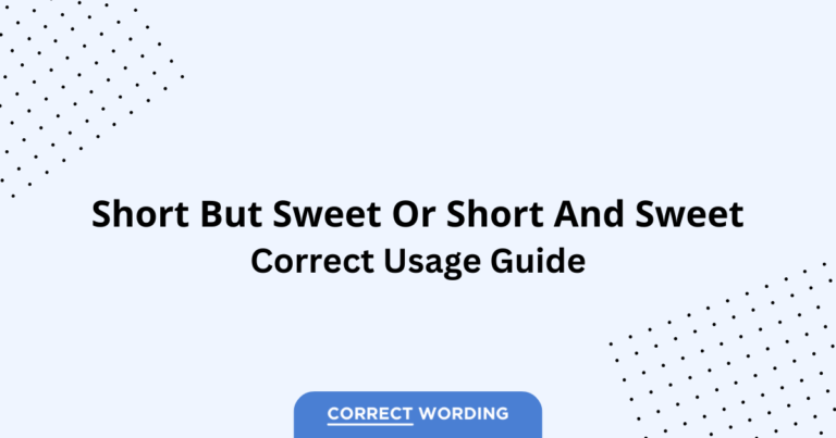 Short but Sweet vs. Short and Sweet - Which is Correct?
