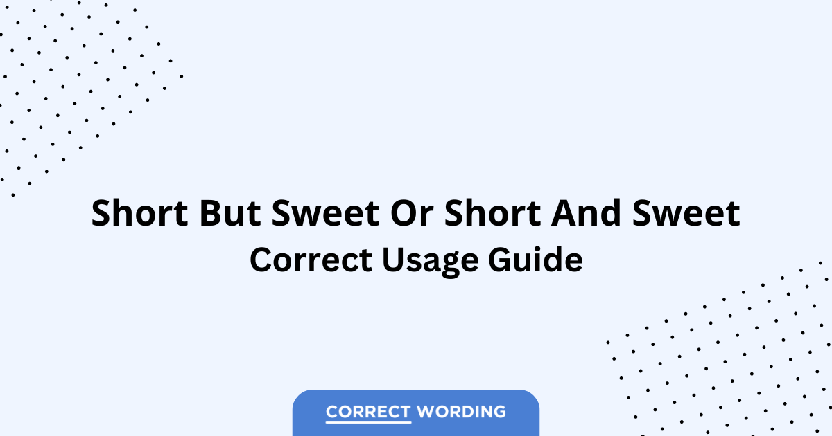 Short but Sweet vs. Short and Sweet - Which is Correct?