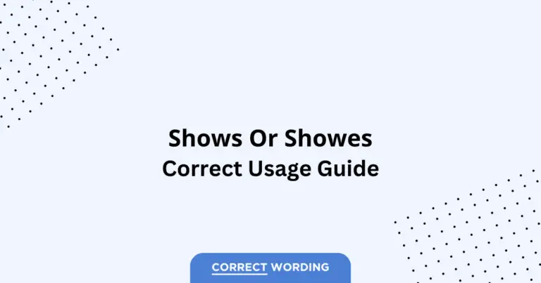 Shows vs. Showes - Which is Correct?