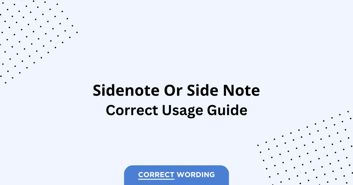 Sidenote vs. Side Note - Which is Correct?