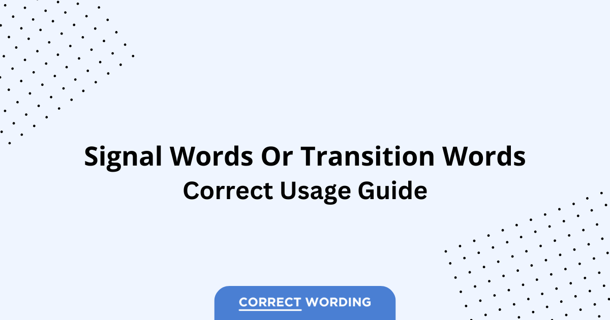 Signal Words vs. Transition Words - Which is Correct?