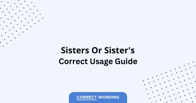 Sisters vs. Sister's - Which is Correct?