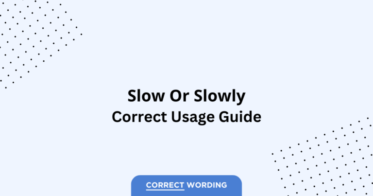 Slow vs. Slowly - Which is Correct?