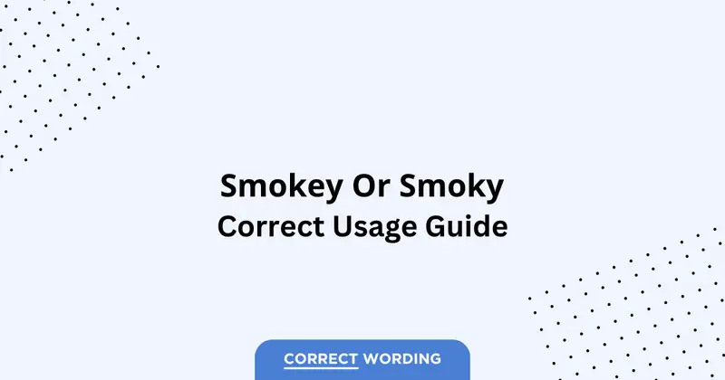 Smokey vs. Smoky - Which is Correct?