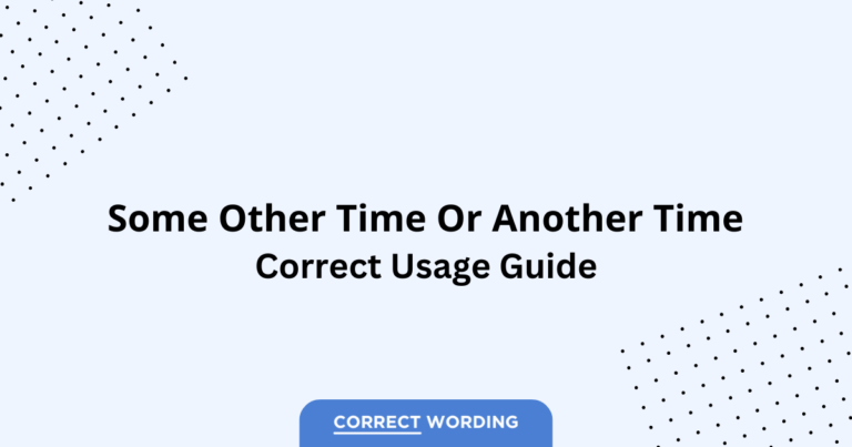 Some Other Time vs. Another Time - Which is Correct?