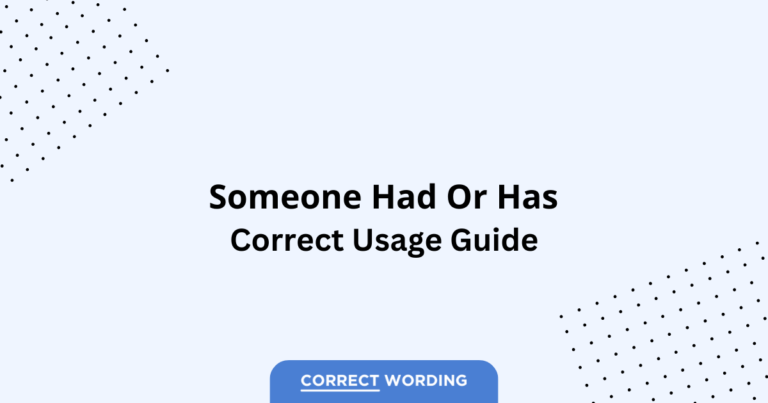 Someone Had vs. Someone Has - Which is Correct?