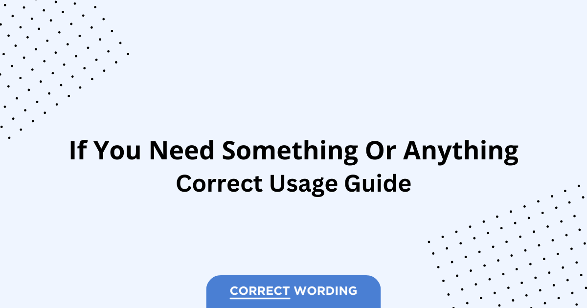 Something vs. Anything - Which is Correct?