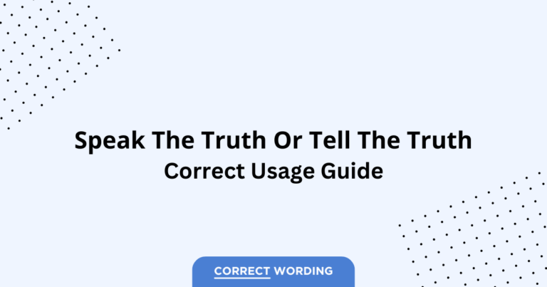 Speak the Truth vs. Tell the Truth - Which is Correct?