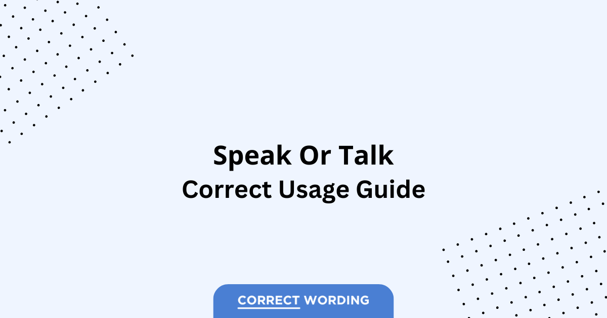 Speak vs. Talk - Which is Correct?