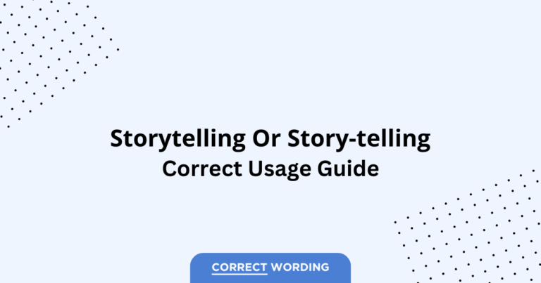 Storytelling vs. Story-telling - Which is Correct?