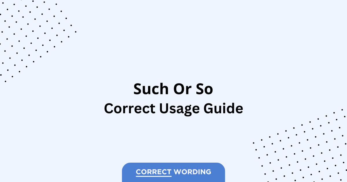 Such vs. So - Which is Correct?