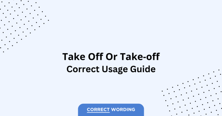 Take off vs. Take-off - Which is Correct?