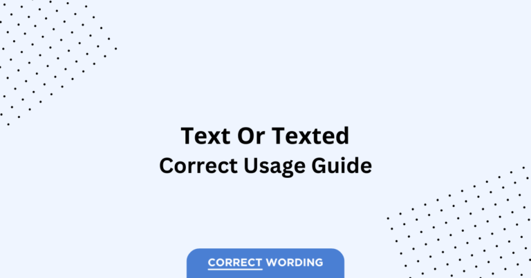 Text vs. Texted - Which is Correct?