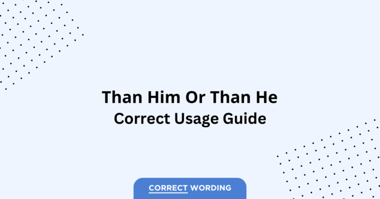 Than Him vs. Than He - Which is Correct?