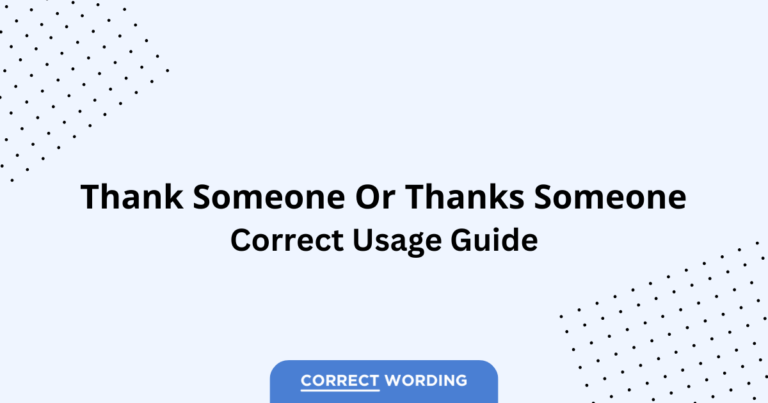 Thank Someone vs. Thanks Someone - Which is Correct?