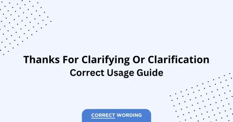 Thanks for Clarifying vs. Thanks for the Clarification - Which is Correct?