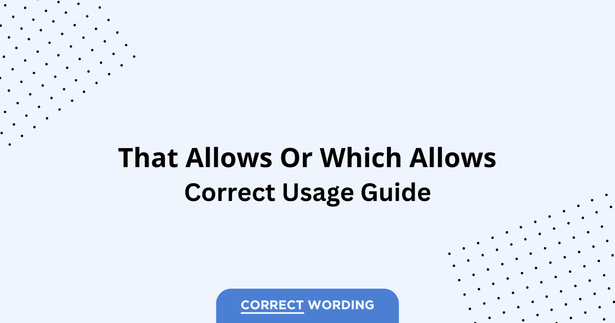 That Allows vs. Which Allows - Which is Correct?
