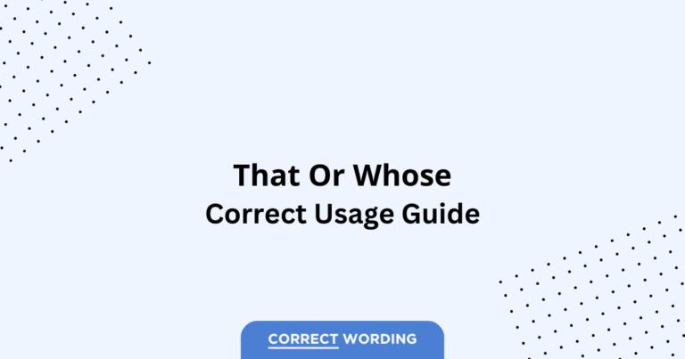 That vs. Whose - Which is Correct?