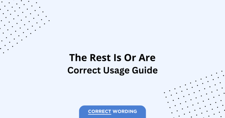The Rest Is vs. The Rest Are - Which is Correct?