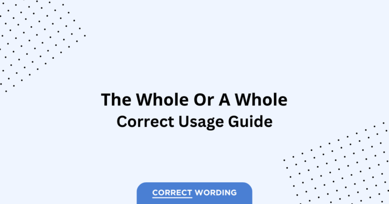 The Whole vs. A Whole - Which is Correct?