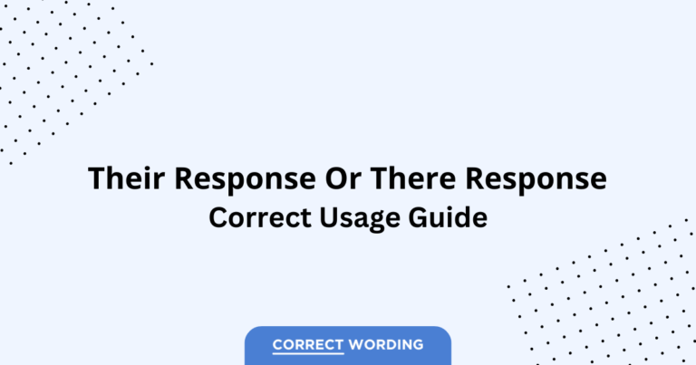 Their Response vs. There Response - Which is Correct?