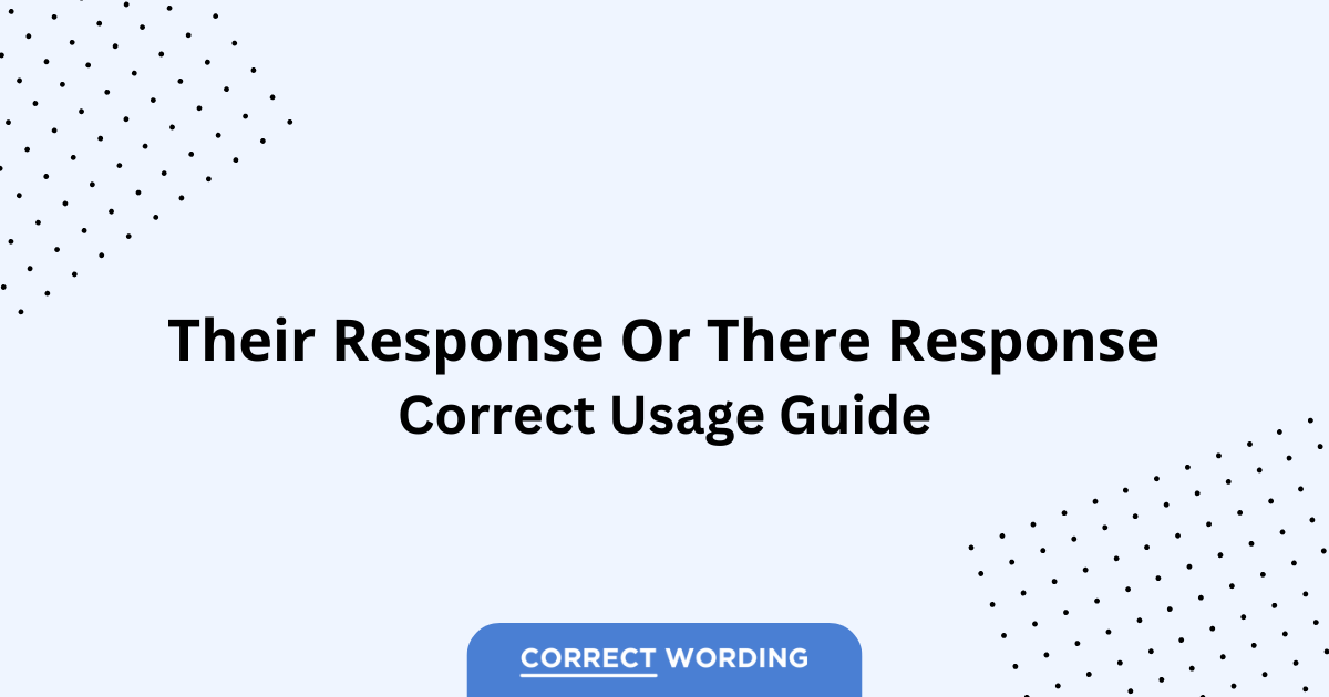 Their Response vs. There Response - Which is Correct?
