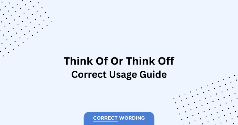 Think of vs. Think off - Which is Correct?