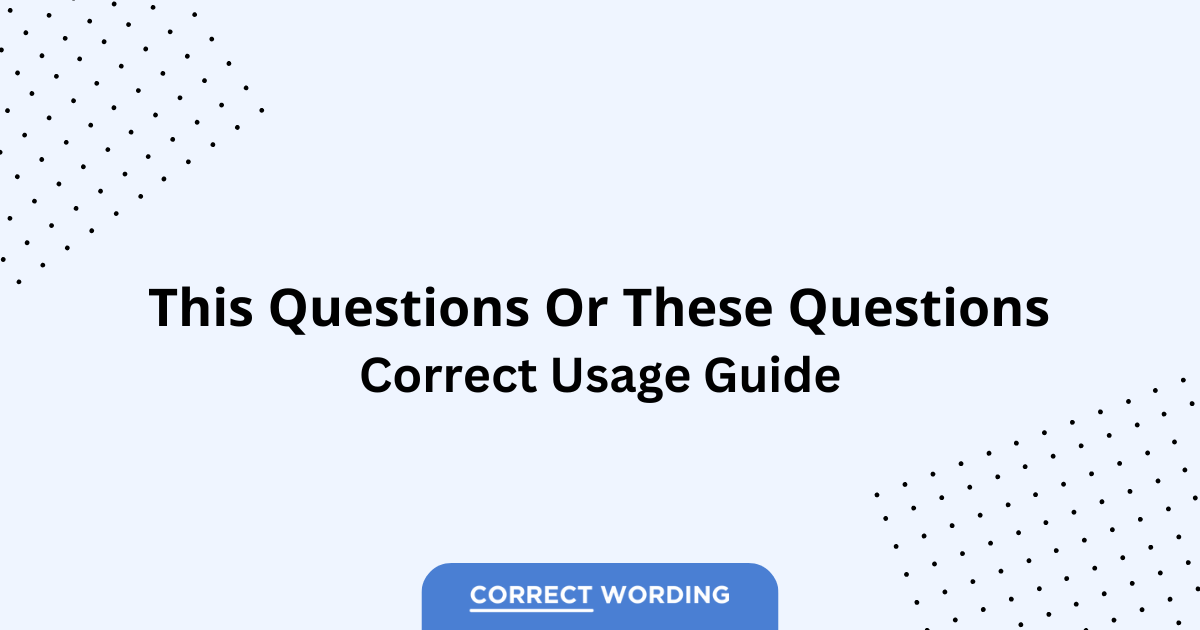 This Questions vs. These Questions - Which is Correct?