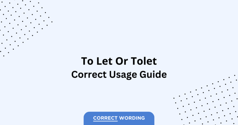 To Let vs. Tolet - Which is Correct?