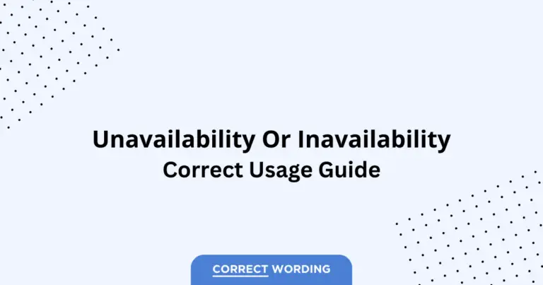 Unavailability vs. Inavailability - Which is Correct?