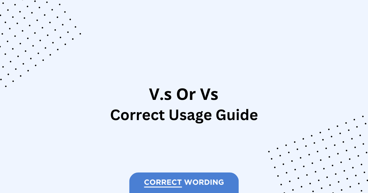 V.S vs. Vs - Which is Correct?