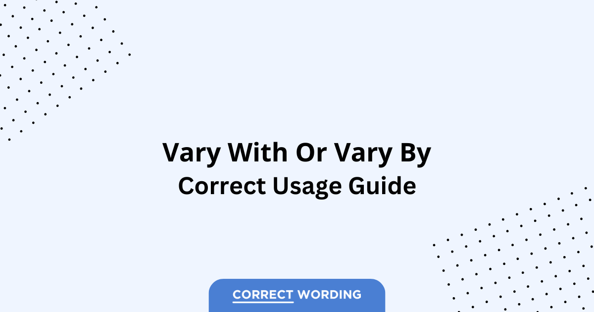 Vary With vs. Vary By - Which is Correct?