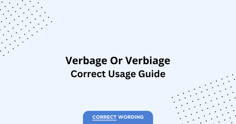 Verbage vs. Verbiage - Which is Correct?