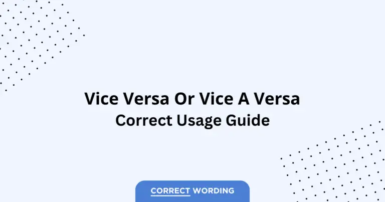 Vice Versa vs. Vice a Versa - Which is Correct?