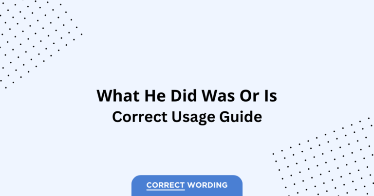 What He Did Was vs. What He Did Is - Which is Correct?