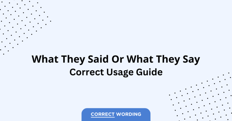 What They Said vs. What They Say - Which is Correct?